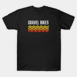 Gravel Bikes Shirt, Ride Gravel Shirt, Gravel Shirt, Gravel Bikes, Gravel Roads Shirt, Gravel Riding, Graveleur, Gravelista, Gravel Gangsta T-Shirt